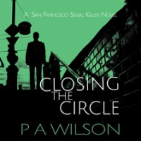 Closing the Circle by Wilson, P. A